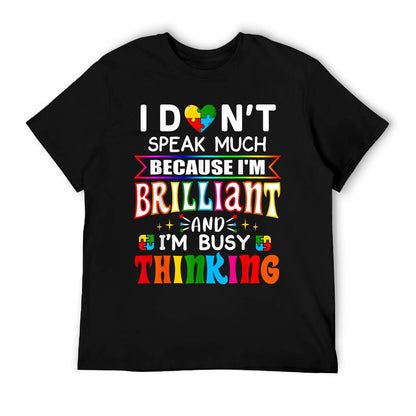 I Dont Speak Much Brilliant Autism Autistic Boys Girls Gift T-Shirt