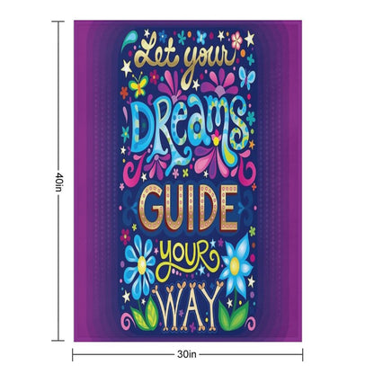 Let Your Dreams Guide Your Way Throw Blanket