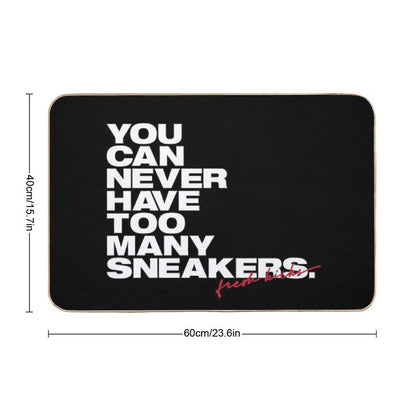 Sneaker Collector You Can Never Have Too Many Sneakers Bath Mat
