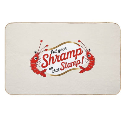 Put Your SHRAMP on That STAMP!  Odorless Bath Mat