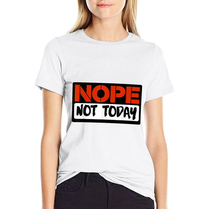 Nope Not Today  Heathered Texture T-Shirt