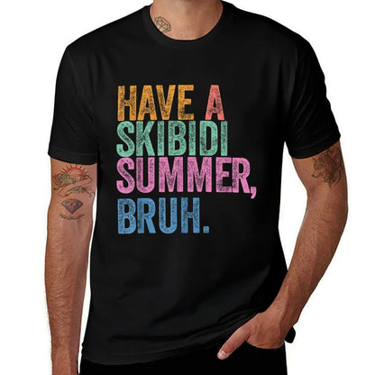 End Of The Year Teacher Last Day Have A Skibidi Summer Bruh  Affordable Price T-Shirt