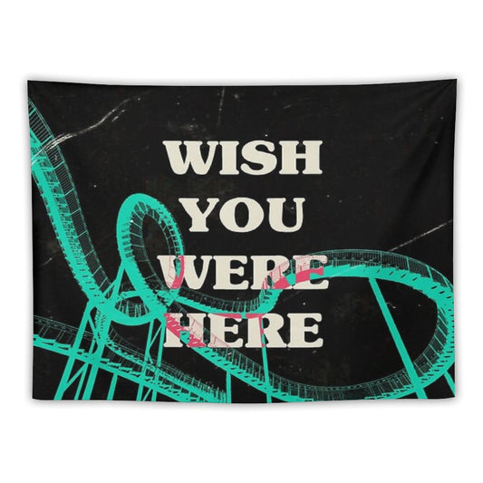 Wish You Were Here Tapestry