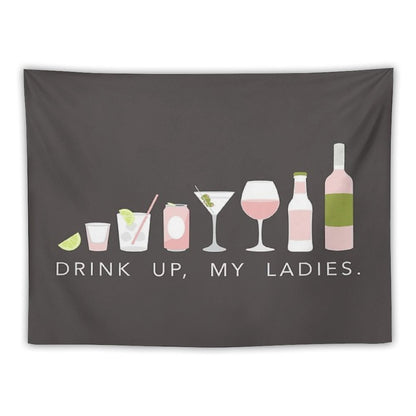 DRINK UP LADIES Tapestry