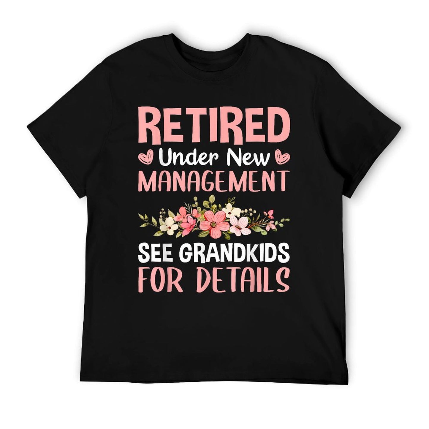 Retired Under New Management See Grandkids Funny Retirement T-Shirt