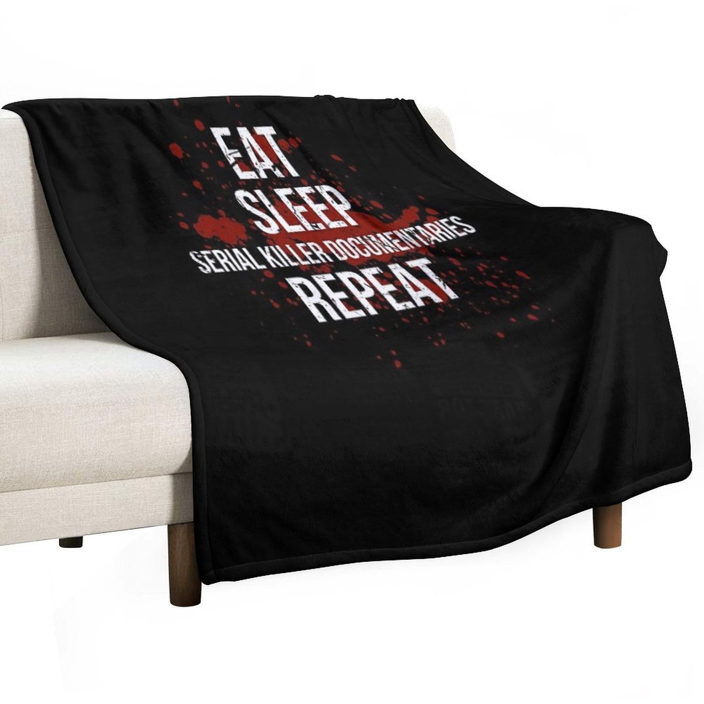 Eat Sleep Serial Killer Documentaries Repeat Crime Lover Throw Blanket