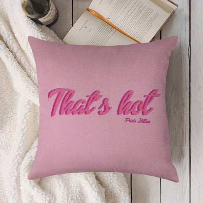 That's Hot Paris Hilton Text Print Linen Throw Pillow Cover