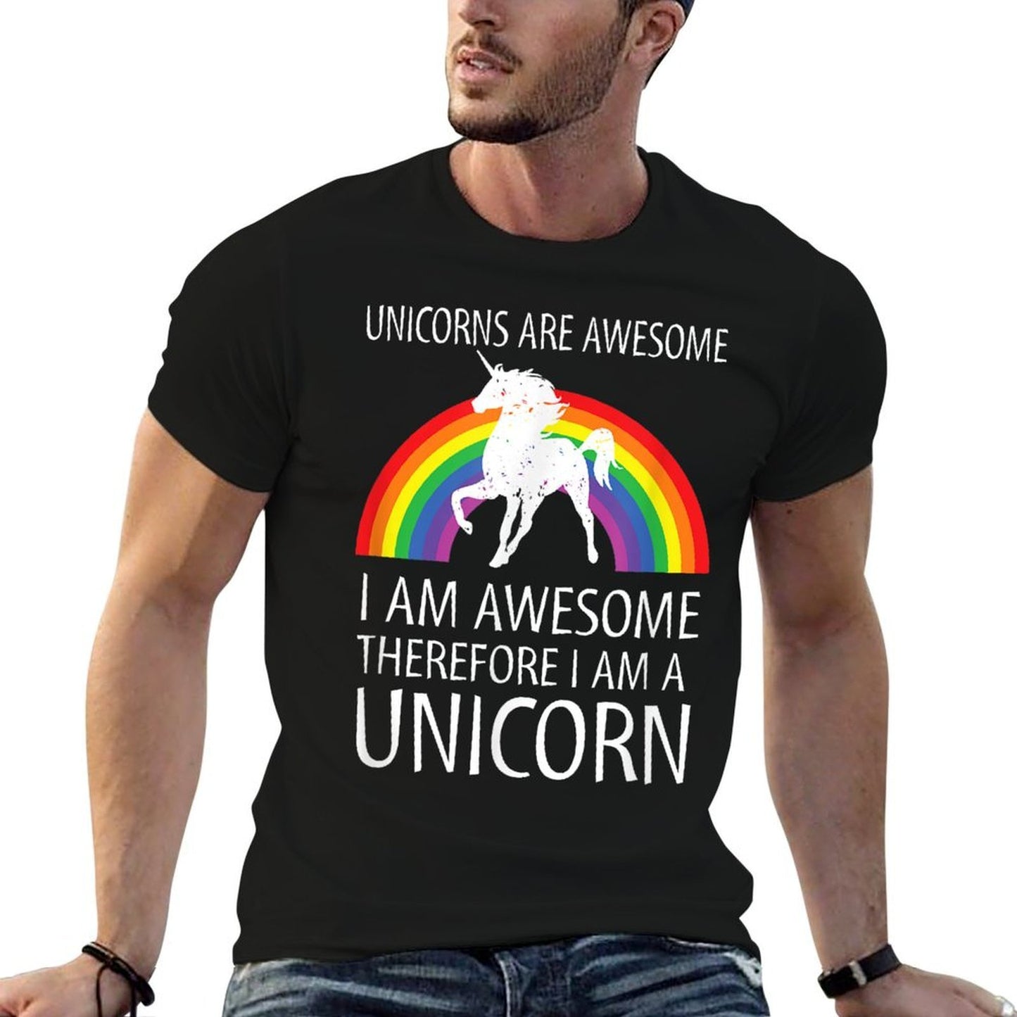 Unicorns Are Awesome Therefore I Am A Unicorn  Versatile T-Shirt