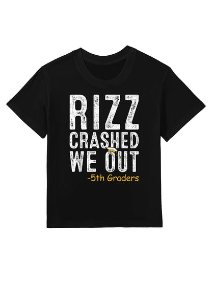 Rizz Crashed We Out 5th Grade Graduation Gifts Fifth Graders Kids T-Shirt