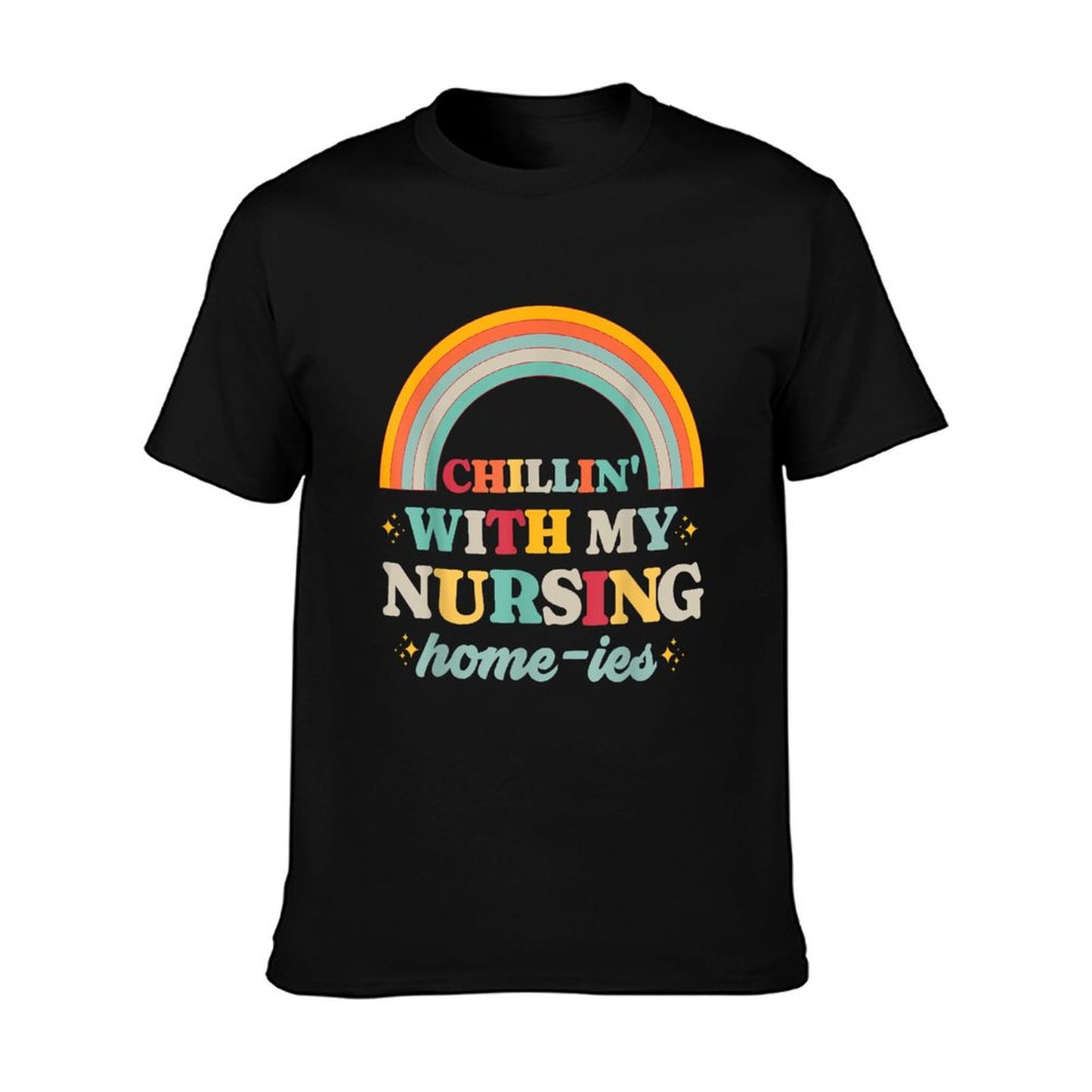Chillin&#39; With My Nursing Home-ies Funny Nursing Home Staff T-Shirt