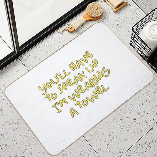 You’ll Have to Speak Up I’m Wearing A Towel Bath Mat