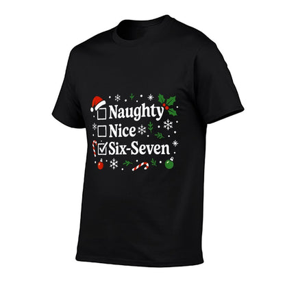 Christmas Nice Naughty 6-7 Meme Men Women Kids Six Seven 67  Durable T-Shirt