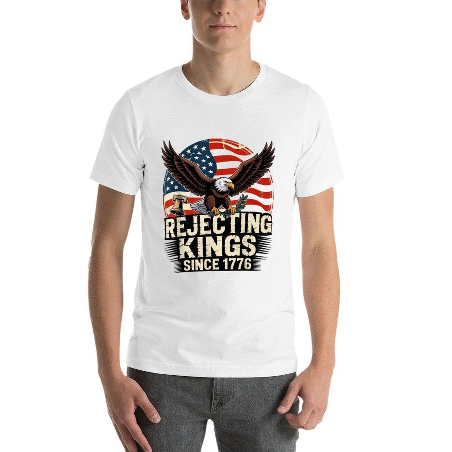 Rejecting Kings Since 1776 Patriotic USA 4th Of July  Rolled Sleeves T-Shirt