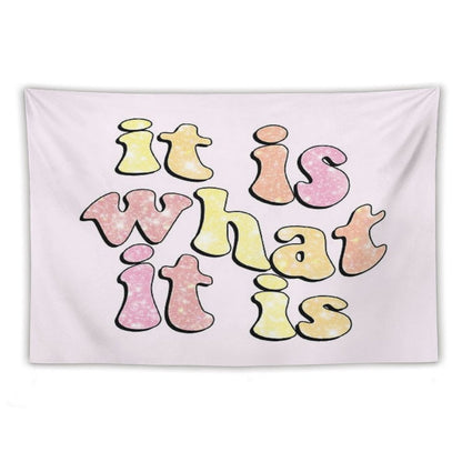 It Is What It Is Tapestry