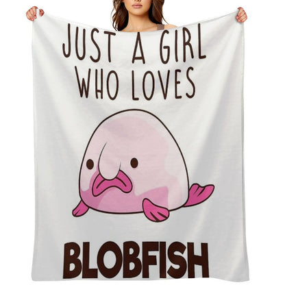 JUST A GIRL WHO LOVES BLOBFISH Throw Blanket