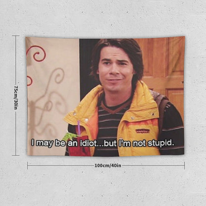 Spencer Shay- I May Be An Idiot, But I'm Not Stupid Tapestry