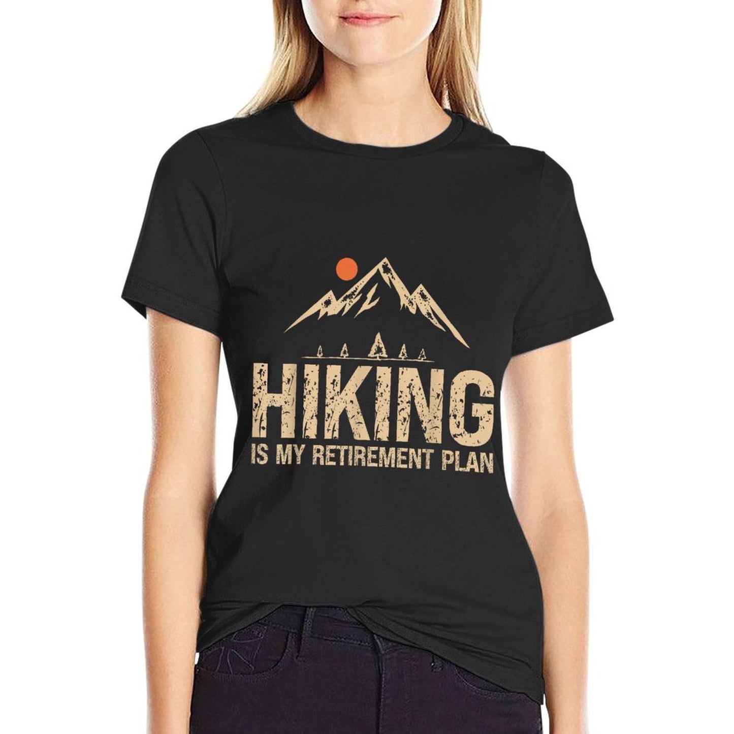 Hiking Is My Retirement Plan Hiking Funny Hiker Retired T-Shirt