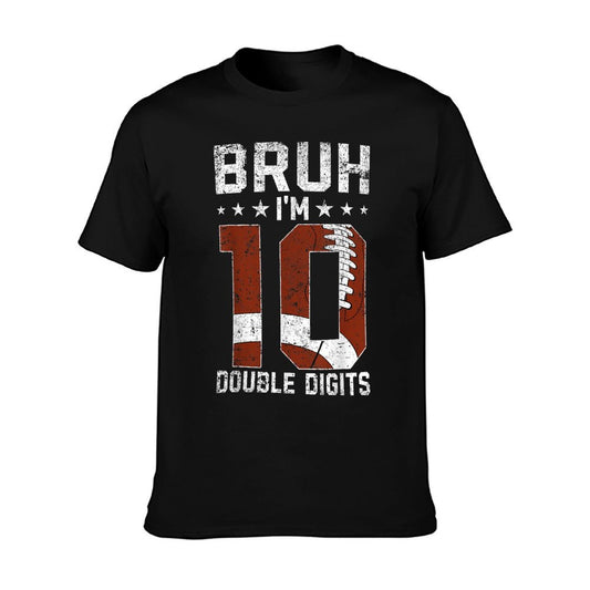 10th Birthday Football Bruh I&#39;m Double Digits 10 Years Old T-Shirt
