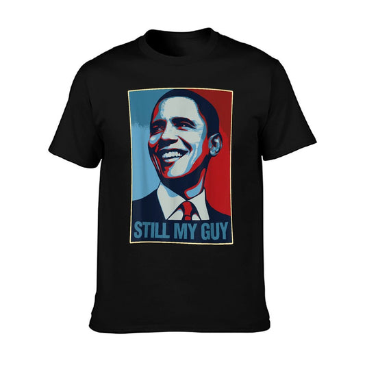 Obama Shirt Still My Guy Barack Obama Gift T-Shirt