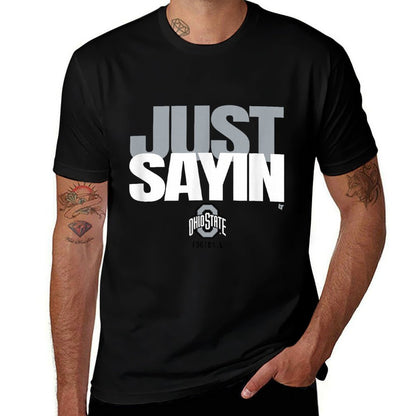 Julian Sayin - Just Sayin (Red) - Ohio State Football  Classic T-Shirt