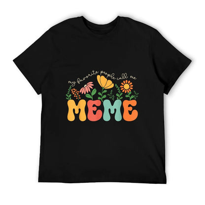 My Favorite People Call Me Meme Mothers Day T-Shirt