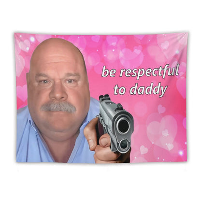 Be Respectful to Daddy Bertram Tapestry