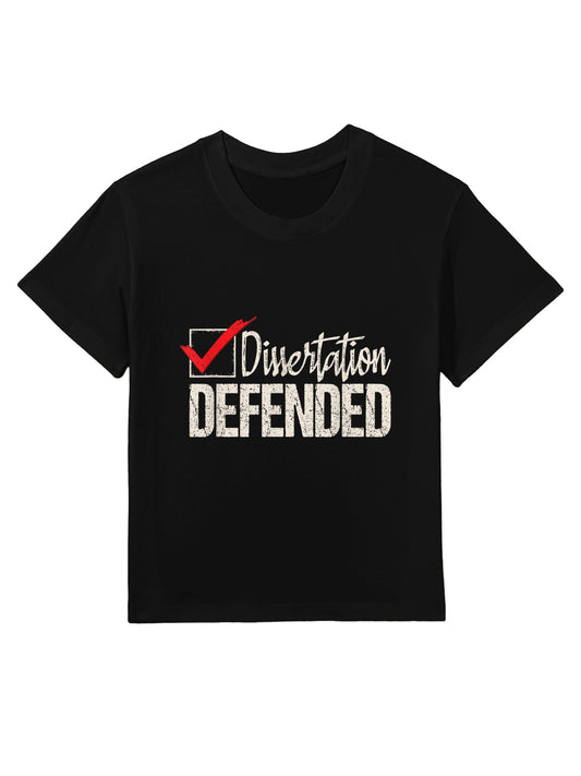 Dissertation Defended - PhD Graduate Ph.D. Graduation Kids T-Shirt