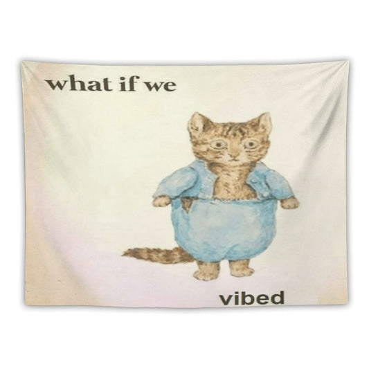 What If We Vibed Cat Tapestry