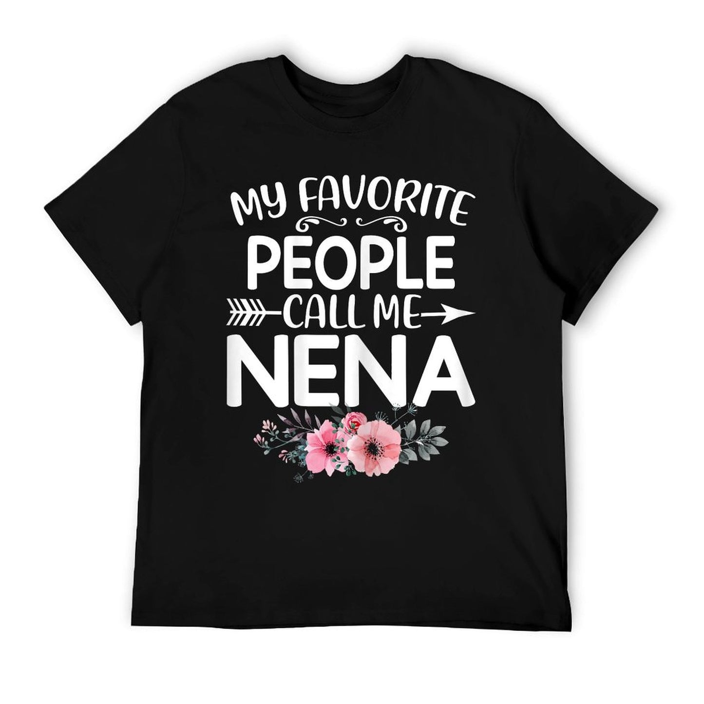 My Favorite People Call Me Nena Cute Pink Floral Mothers Day T-Shirt