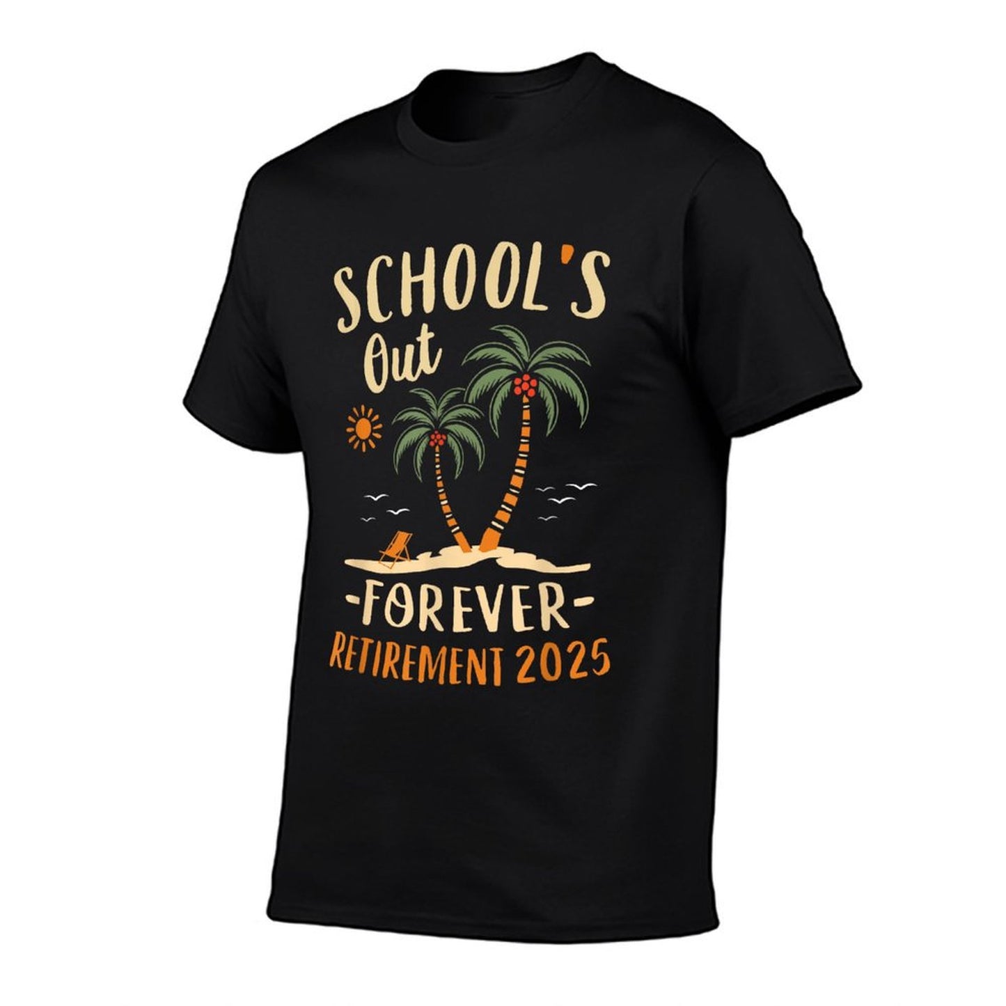 Schools Out Forever Retirement 2025 Gift Retired Teacher T-Shirt
