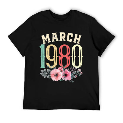 Womens 40th Birthdays Women March 1980 40 Years Old Flower Comfortable T-Shirt