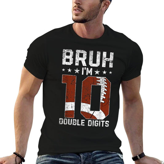 10th Birthday Football Bruh I&#39;m Double Digits 10 Years Old T-Shirt