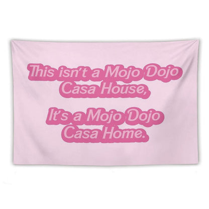 Mojo Dojo Casa House Tapestry