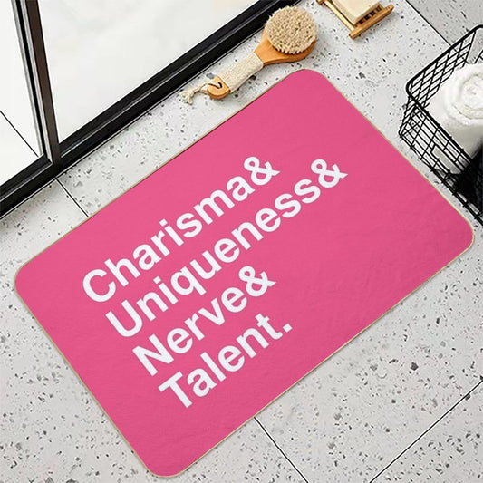 Charisma, Uniqueness, Nerve & Talent Bath Mat