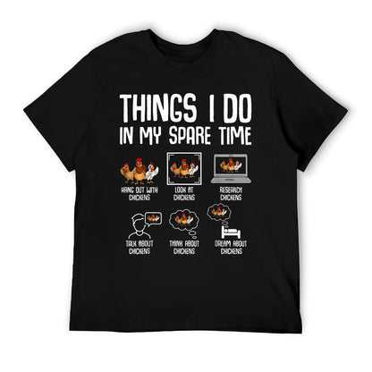 Chicken Things I Do In My Spare Time Women Men Kids T-Shirt
