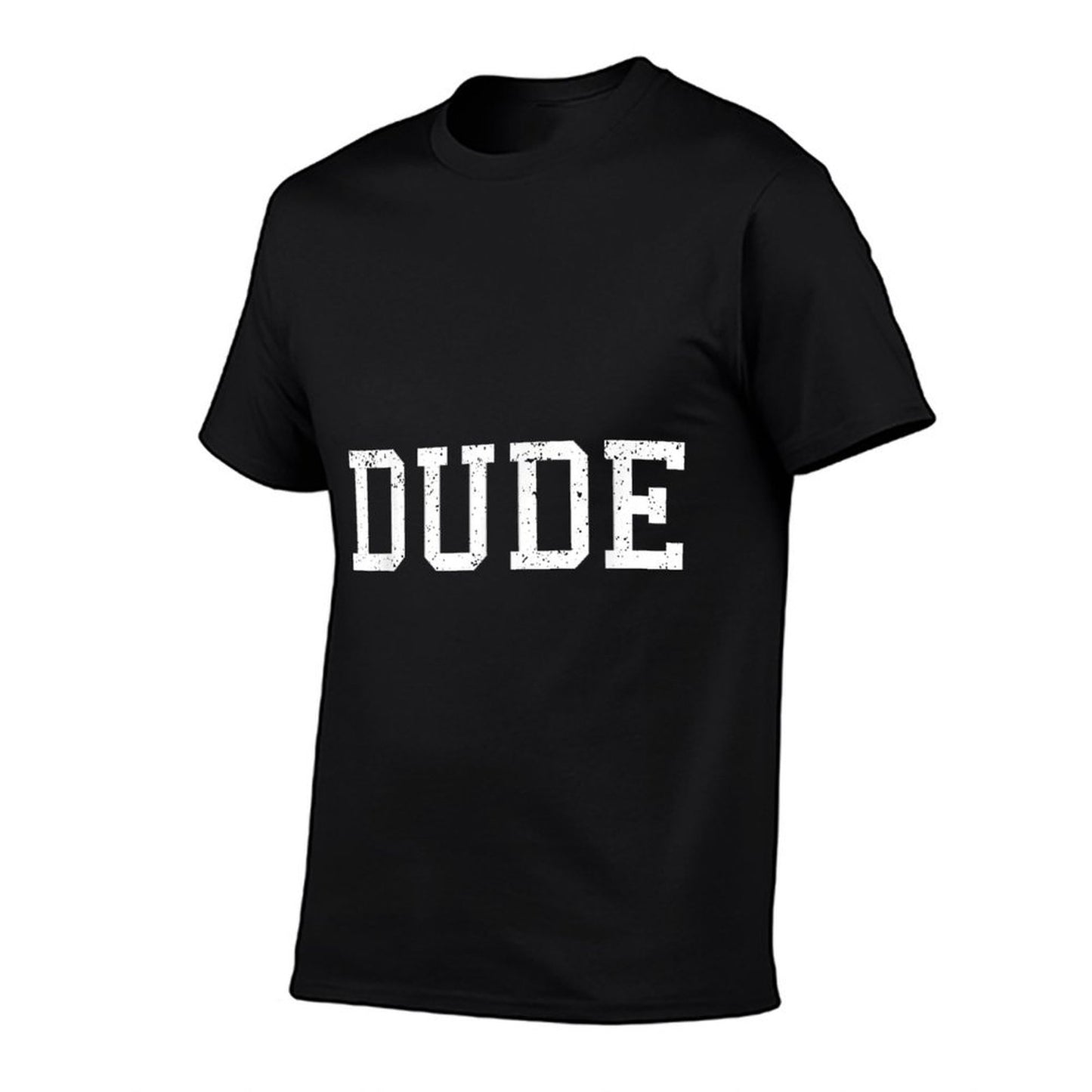 Shirt That Says Dude Mens Funny Graphic Gift T-Shirt