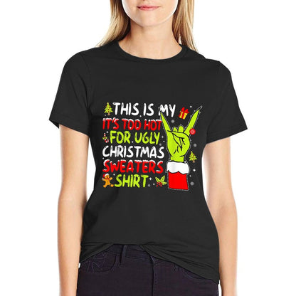 This Is My Its Too Hot for Ugly Christmas Sweaters  Moisture-wicking T-Shirt