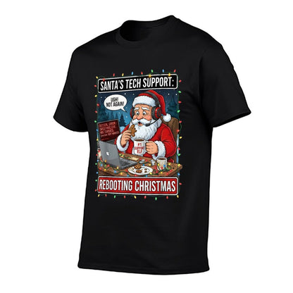 Santas Tech Support Rebooting Christmas Funny Comfortable T-Shirt