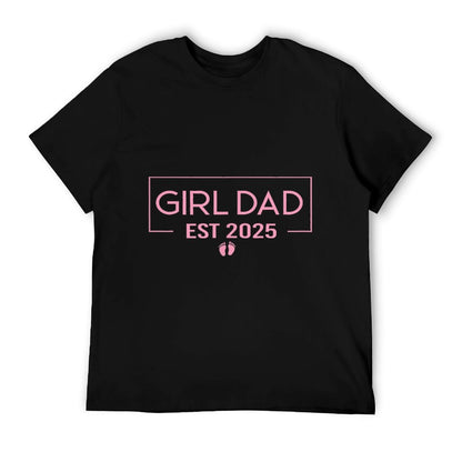 Dad Of Girl Est. 2025 Logo Dad Father Girl To Be 2025 Daddy T-Shirt