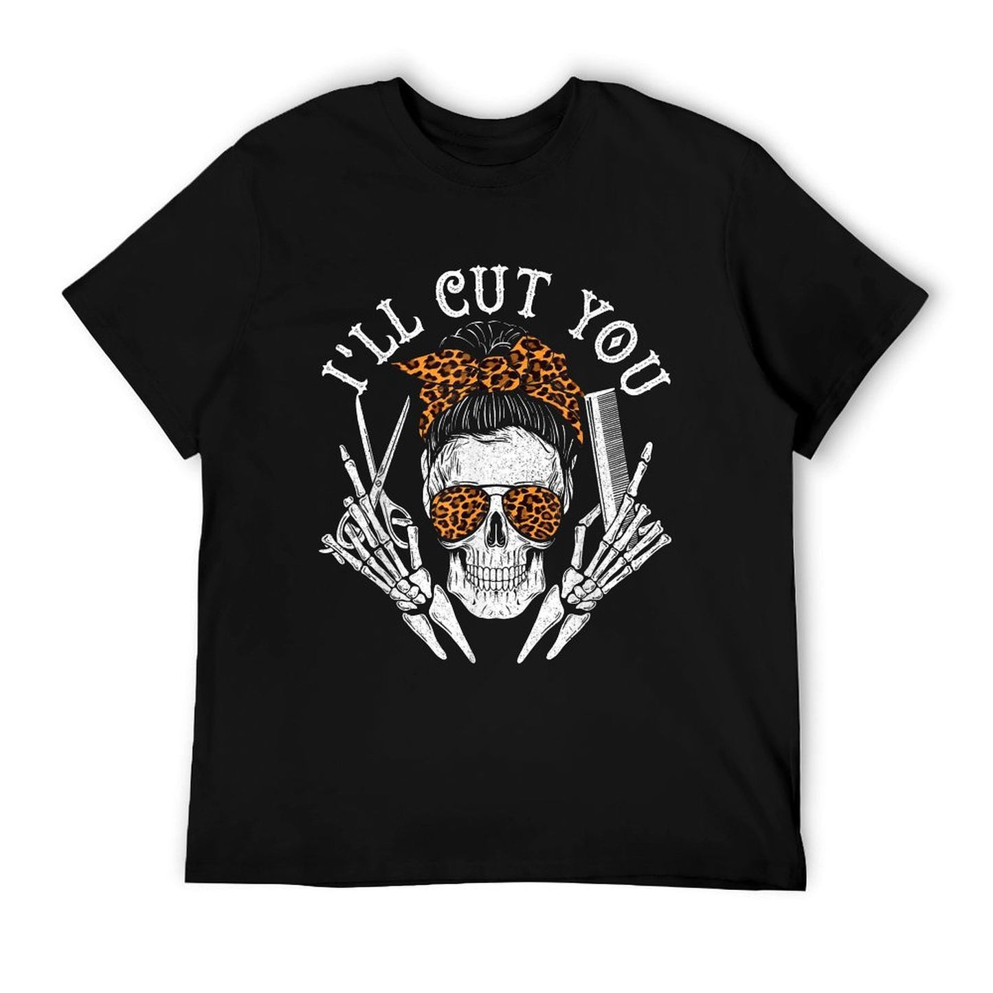 I&#39;ll Cut You - Skull Hairdresser Hairstyle Haircutter Barber T-Shirt