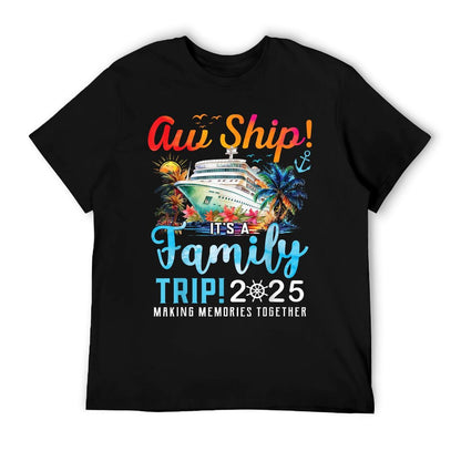 Aw Ship It's A Family Trip 2025 Family Matching Cruise Trip T-Shirt