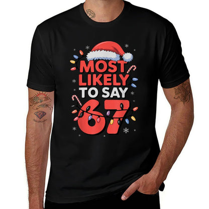 67 Meme Funny Christmas Meme Design Most Likely to Say 67  Moisture-wicking T-Shirt