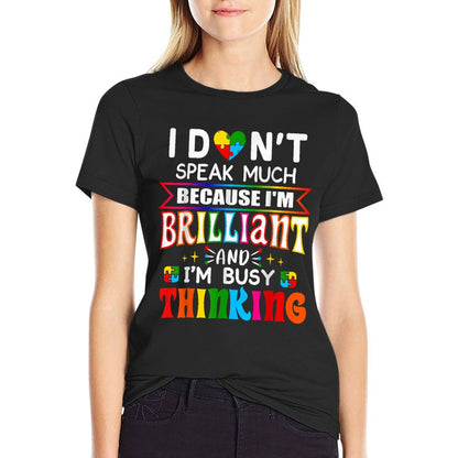 I Dont Speak Much Brilliant Autism Autistic Boys Girls Gifts T-Shirt