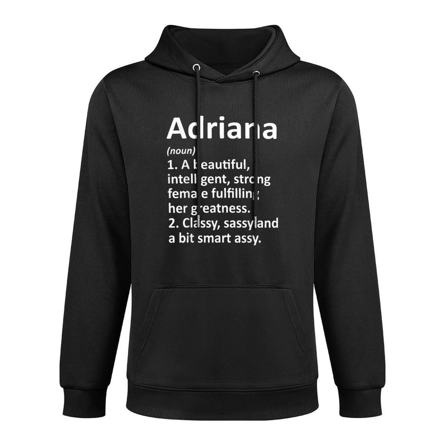 ADRIANA Definition Personalized Name Funny Christmas Gift Durable Construction Hoodie