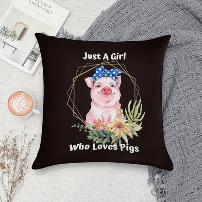 Just A Girl Who Loves Pigs Soft High-Density Material Throw Pillow