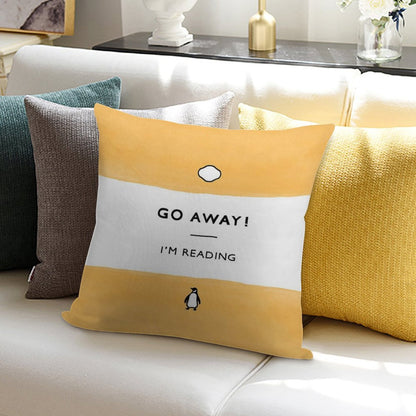Go Away! I'm Reading - Penguin Classic Book - Book Lover, Book Quote Soft Washable Throw Pillow