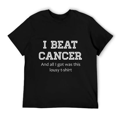 I Beat Cancer And All I Got Was This Lousy Survivor Gift T-Shirt