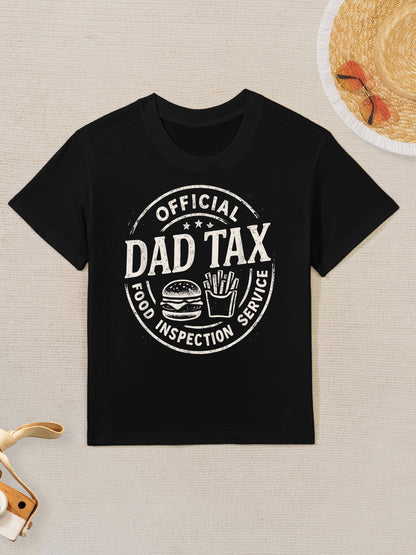 Dad Tax, Funny Papa Daddy Fathers Day Kids T-Shirt