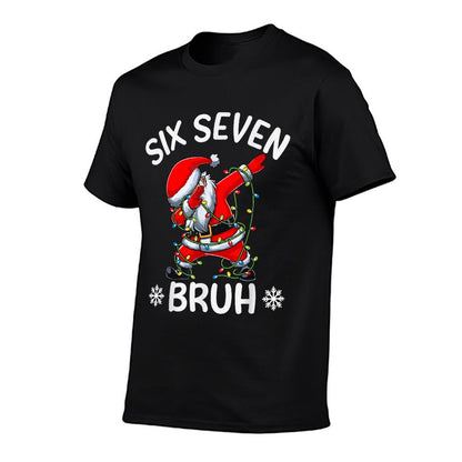 67 Six Seven Burh Funny Christmas Meme Men Women Kids  High-quality Stitching T-Shirt
