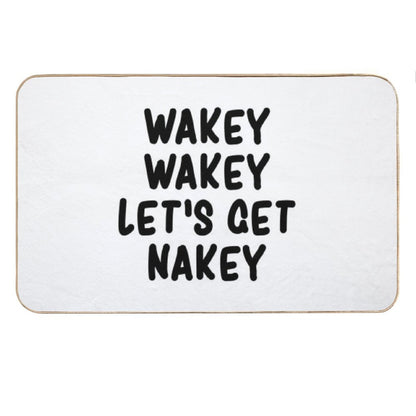 Wakey Wakey Let's Get Nakey Funny Bath Mat